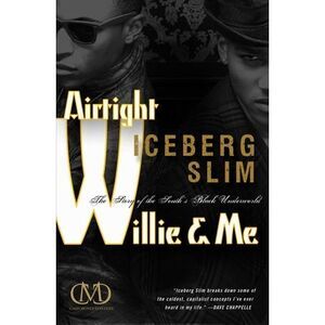 Airtight Willie & Me: The Story of the South's Black Underworld -- Iceberg Slim